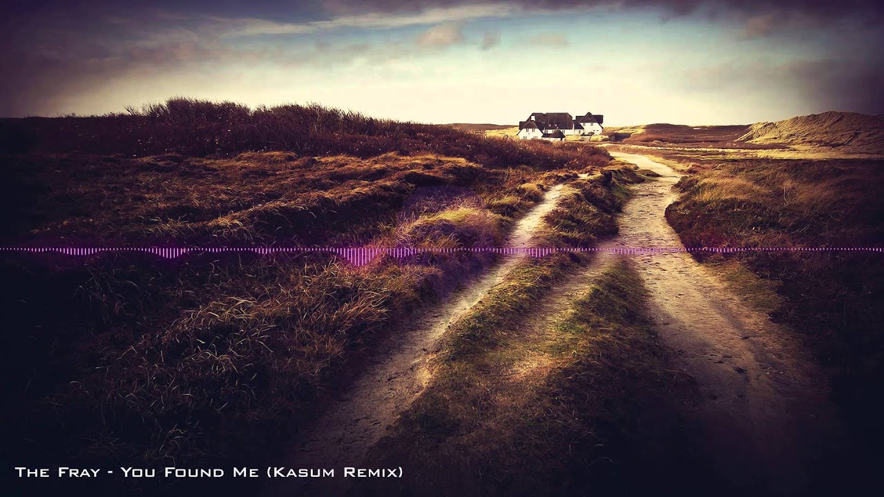 the fray you found me kasum remix