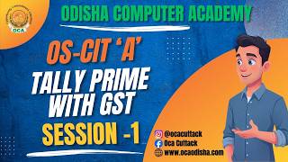 TALLY PRIME WITH GST I OS CIT 'A' I SESSION 1 I #okcl #oca #ocac #oscit #tallyprimewithgst