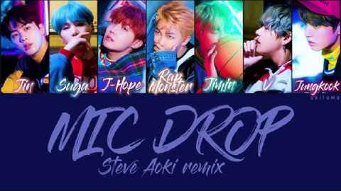 MIC Drop (Steve Aoki Remix) - BTS (방탄소년단) [Han/Rom/Eng] Color Coded lyrics