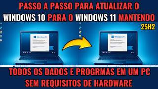 Passo a Passo Para Atualizar o Windows 10 Para o Windows 11 25H2 em um PC sem Requisitos de Hardware