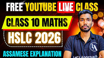 Free YouTube LIVE Class for Class 10 Mathematics 🤩🔥 | HSLC 2026 | ASSEB | Let