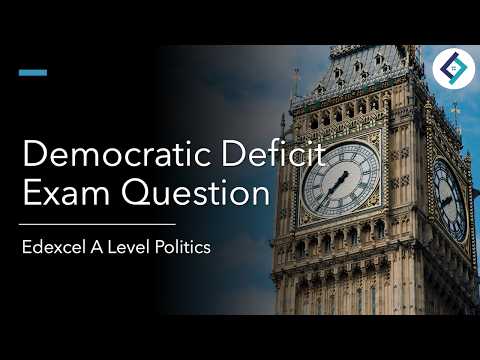 Democratic Deficit Exam Question | A Level Politics