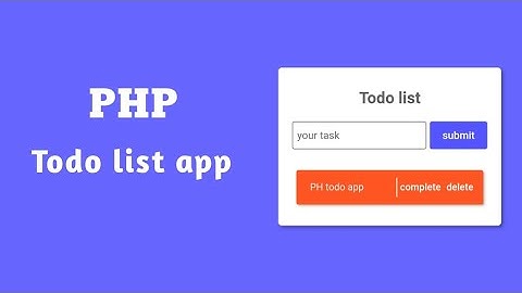 Build a Complete PHP Todo List App with MySQL Database