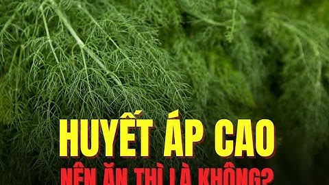 Hạ huyết áp cao nhờ loại thảo mộc dễ tìm sau | Báo Lao Động