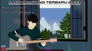 mupuh teduh lagu lampung terbaru 2023 cipt:nasrudin paku#lagulampungterbaik #karaokelagulampung