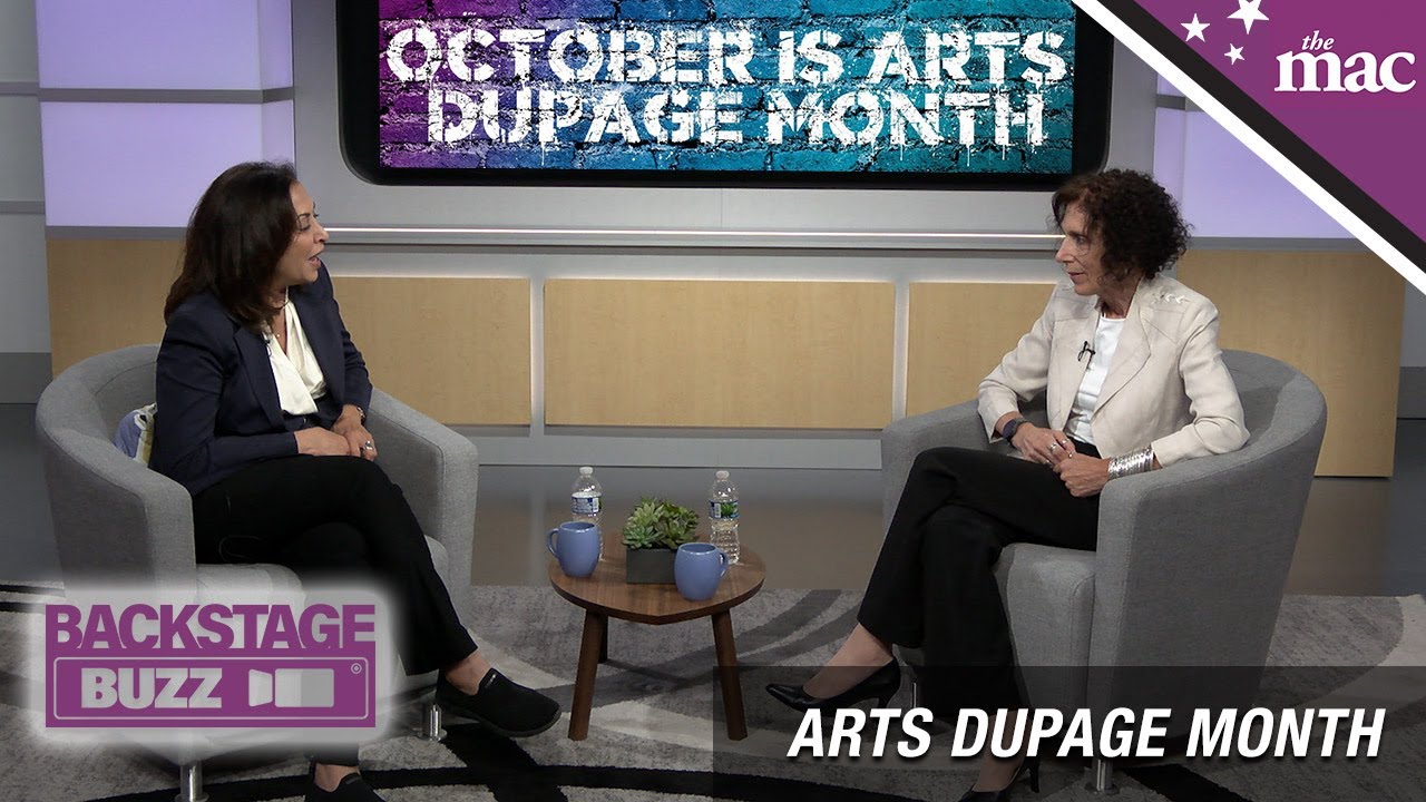 Backstage Buzz at the MAC Ep701A: Arts DuPage Month