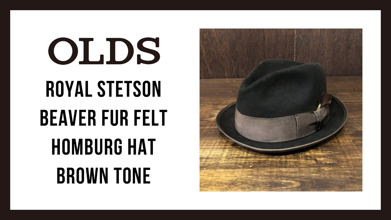 Royal Stetson Beaver Fur Felt Homburg Hat brown Tone｜ロイヤル ステットソン ビーバーファー  フェルト ハット ブラウントーン｜OLDS