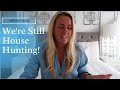 House Hunting & Weekly Vlog