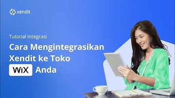 Cara Mengintegrasikan Xendit ke Toko Wix Anda