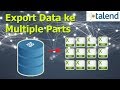 TutorialTalendDI#2 - Export Data ke Multiple Part Files