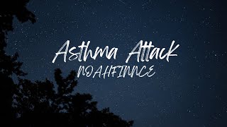 NoahFinnce - Asthma Attack (Slowed + Reverb)