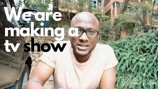 We are making a tv show!