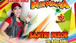 Ratna Antika-Santri Pekok-Dangdut Koplo Nirwana  - Durasi: 5:18. 