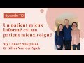 Ep115  un patient mieux inform est un patient mieux soign my cancer navigator  gilles van de