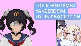 TOP 6 FAN GAMES YANDERE SIMULATOR FOR ANDROID! +DL IN DESCRIPTION!!!❤