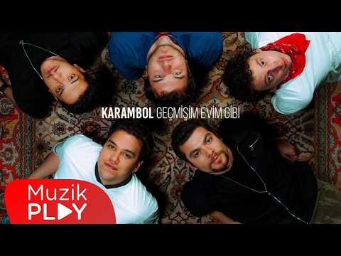 Karambol - Geçmişim Evim Gibi (Official Video)