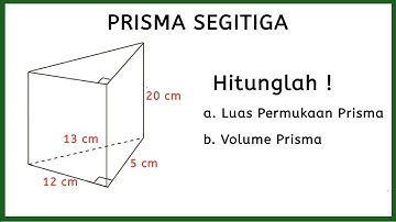 Cara Mudah Menghitung Luas Permukaan dan Volume Prisma Segitiga