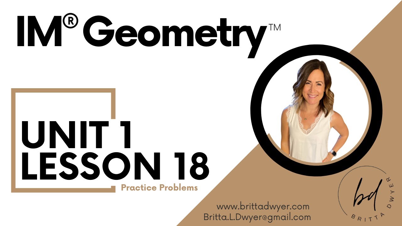 Unit 1 Lesson 18 Practice Problems IM® GeometryTM authored by ...