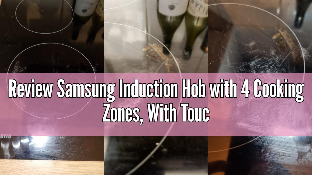 Review Samsung Induction Hob with 4 Cooking Zones, With Touch Control, Colour: Black, Material: Cera