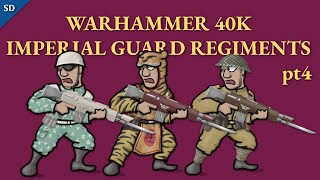 40K Imperial Guard Regiments Part 4