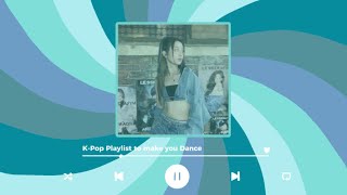 [☆ Kpop Playlist] K-Pop Playlist to make you Dance!! 🩵