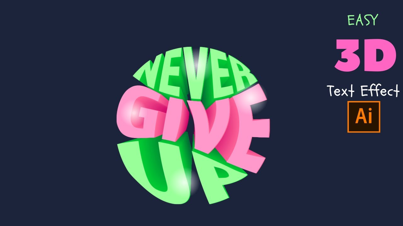 EASY 3D TEXT EFFECT || ADOBE ILLUSTRATOR TUTORIAL || NEVER GIVE UP ...