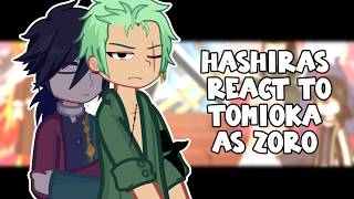 Hashiras React to Tomioka as Zoro