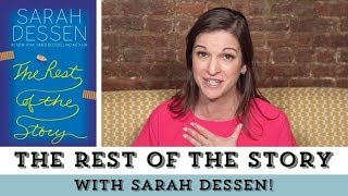 Everything to Know About THE REST OF THE STORY | with Sarah Dessen