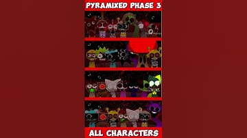 Incredibox Sprunki Pyramixed Phase 3 Edition All Characters #sprunki #incredibox
