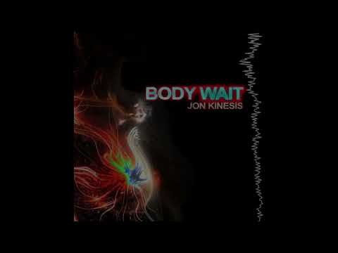 Jon Kinesis - Body Knows Better