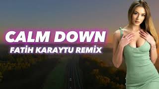 Calm Down - Fatih Karaytu Remix (Ansha Zakir) Yeni Trend 2023 Resimi