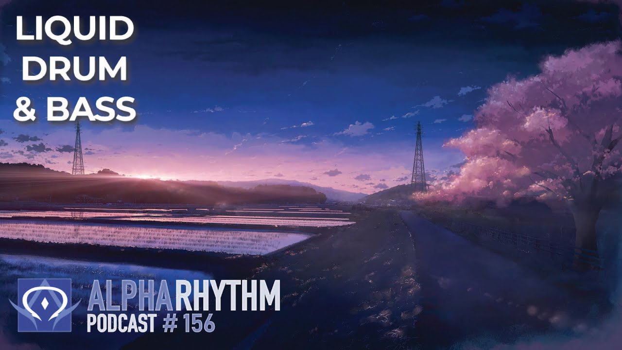 Alpha Rhythm Drum & Bass Podcast LIVE (Episode 156)