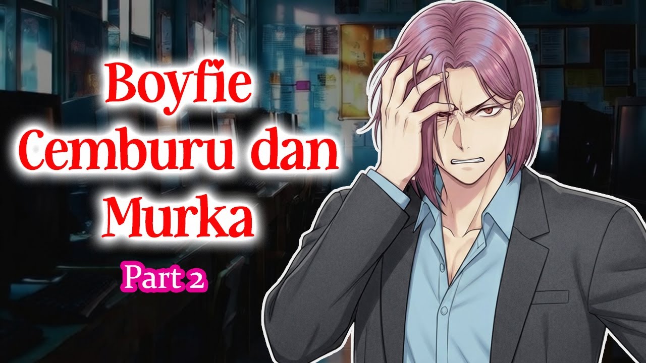 Cemburu dan Murka | ASMR Cowok | Boyfriend Teacher Roleplay [-191-]