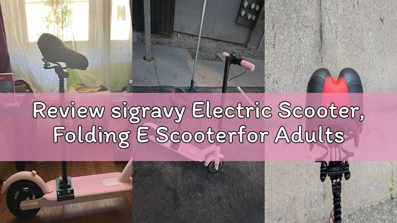 Review sigravy Electric Scooter, Folding E Scooterfor Adults with Seat Option, 500W/350W Motor, 8.5"