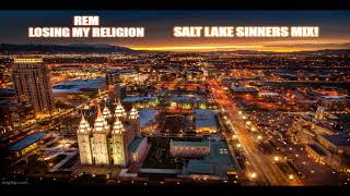 REM * Losing My Religion   1991   (Salt Lake Sinners Mix)  HQ