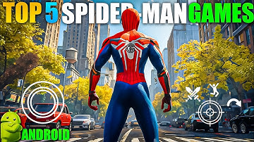Top 5 Best Spiderman offline Games for Android Offline High Graphics Story Based Low End Devices