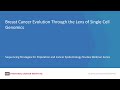 Breast Cancer Evolution Through the Lens of Single Cell Genomics