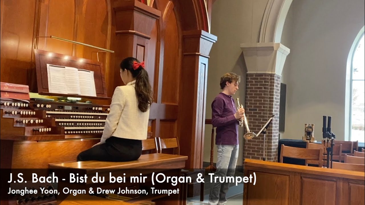 J.S. Bach -Bist du bei mir (Trumpet & Organ)