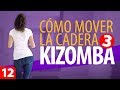 Cómo MOVER la CADERA en KIZOMBA #3 | Estilo Chica – Kizomba para Principiantes #12