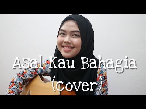 Asal Kau Bahagia - Armada Band (cover by Sheryl Shazwanie)