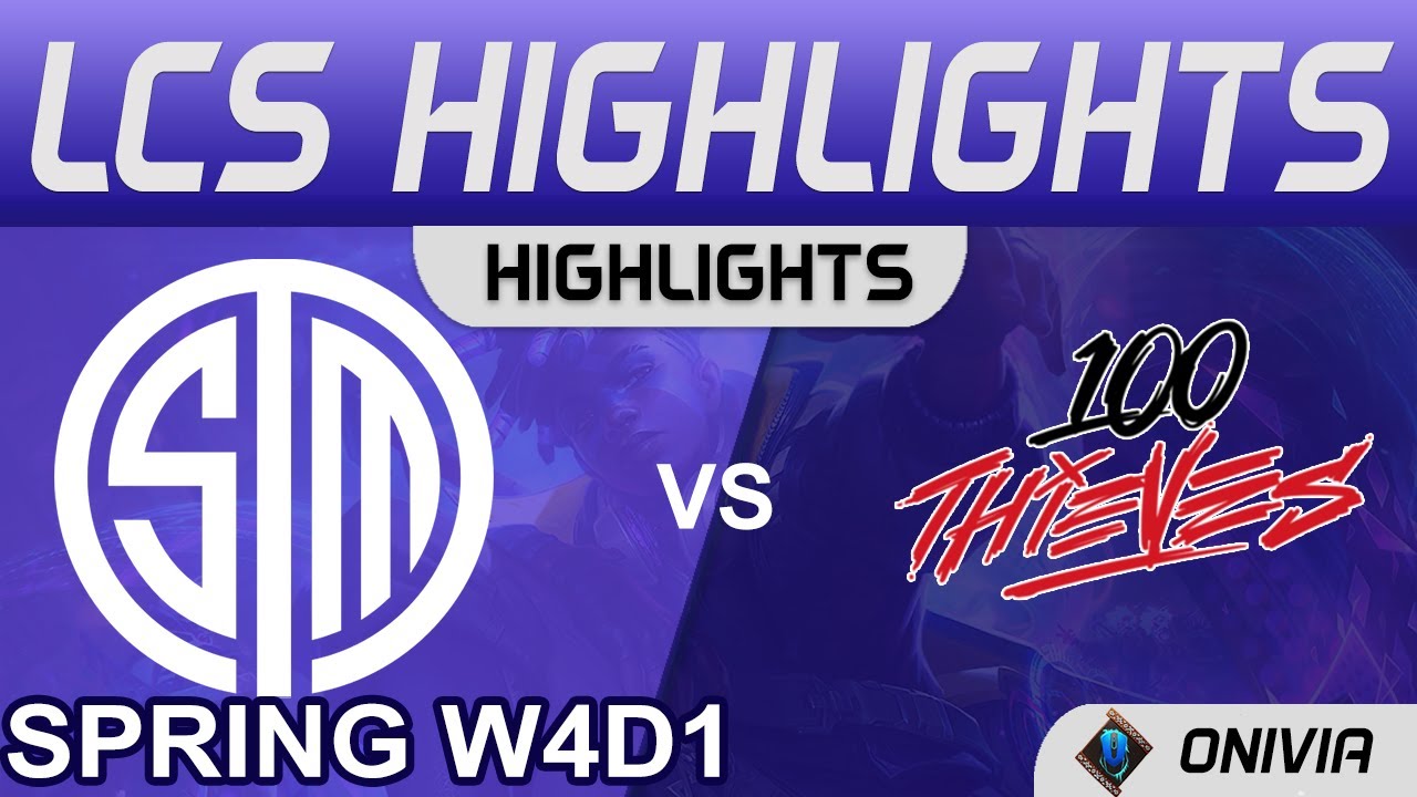 TSM vs 100 Highlights LCS Spring Season 2022 W4D1 Team SoloMid vs 100 Thieves by Onivia