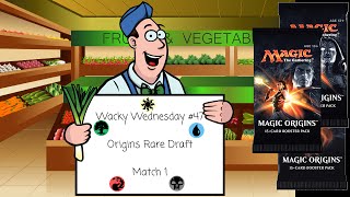 Magic: Origins Rare Draft: Match 1 - Wacky Wednesday #47