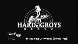 13 - Hard Groys Beatz - I&#39;m The King Of My Ring (Bonus Track) [BEYEN LIA]