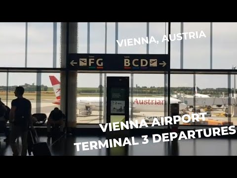 Vienna Airport Terminal 3 Departures (Landside & Airside) / June 2022