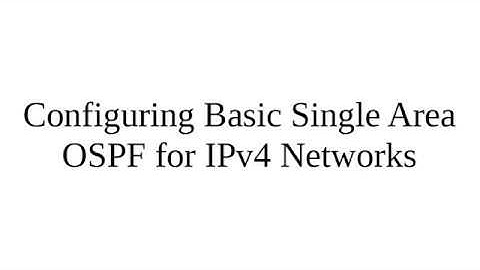PacketTracer - Configuring Basic Single Area OSPF for IPv4 Networks