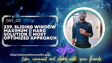 239. Sliding Window Maximum || Solution || EASY || Optimized approach  || C++ ||