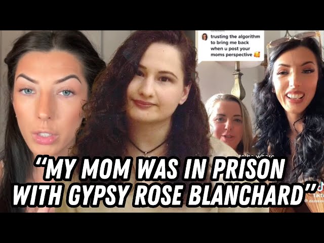 My Mom Was In Prison With Gypsy Rose Blanchard | Prison Mates Speak Out Part 2 class=