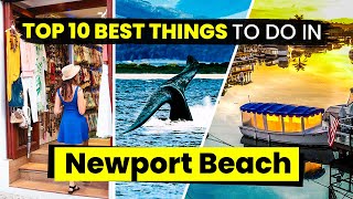 Top 10 Things to Do in Newport Beach