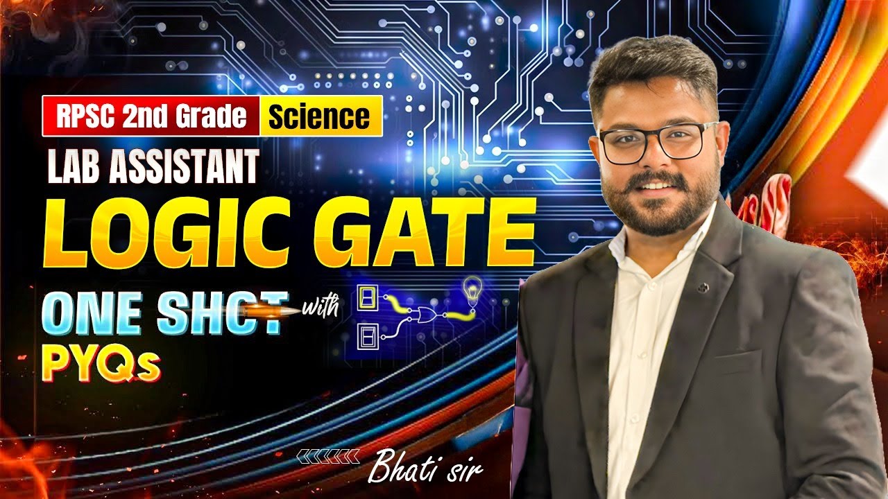 RPSC 2nd Grade Science | Logic Gate One Shot | PYQs Explained | Bhati ...