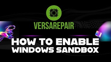 How to Enable Windows Sandbox on Windows 11/10
